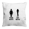 my wife your wife black design Throw Pillow