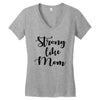strong like mom Women's V-Neck T-Shirt