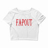 fapout Crop Top