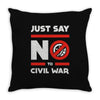 say no to civil war Throw Pillow