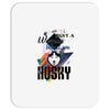 who loves husky Mousepad