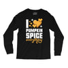I Love Pumpkin Spice Everything Long Sleeve Shirts