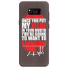 once you put my meat in your mouth Samsung Galaxy S8