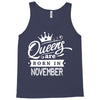 Queens Are Born In November Tank Top