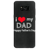 i love my dad Samsung Galaxy S8