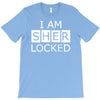 i am sherlocked T-Shirt
