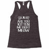 are you kitten me Racerback Tank