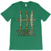 hi there T-Shirt