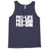 pro life, pro god, pro gun Tank Top