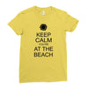 keep calm you're at the beach Ladies Fitted T-Shirt