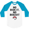 no risk it, no biscuit 3/4 Sleeve Shirt