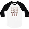 coffee coffee coffee 3/4 Sleeve Shirt