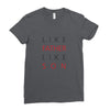 LIKE FATHER AND SON Ladies Fitted T-Shirt