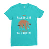 Why Fall In Love If You Can Fall Aslepp Ladies Fitted T-Shirt