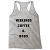 weekends coffee and dogs back Racerback Tank