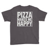 pizza makes me happy Youth Tee