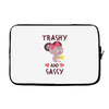 trashy and sassy Laptop sleeve