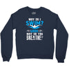 why do i swim why do you breath Crewneck Sweatshirt