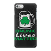 drunk lives matter iPhone 7 Case
