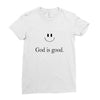 god is good Ladies Fitted T-Shirt
