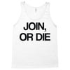 join, or die Tank Top