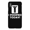 i pooped today iPhoneX Case