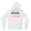 i don't get drunk Unisex Hoodie