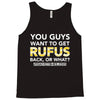 You Guys Want To Get Rufus Back or What Sametimeless Tank Top