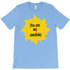 You Are My Sunshine T-Shirt