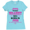 The Best Grammy Was Born In June Ladies Fitted T-Shirt