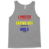 i prefer eating out girls Tank Top