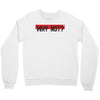 why not Crewneck Sweatshirt