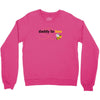 Daddy to Bee Unknown Gender Crewneck Sweatshirt