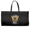 All Men Are Created Equal But Only The Best Are Born In May Weekender Totes
