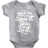 if you can dream it, you can do it Baby Onesie
