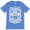 Things Better 1943 Age Approach Magnificent T-Shirt