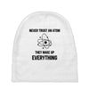Never Trust An Atom Baby Beanies