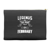 Legends Are Born In February Accessory Pouches
