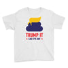 trump it like its hot Youth Tee