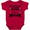 never underestimate the strength and power of a cancer survivor Baby Bodysuit