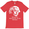 without a moustache einstein proud hirsute mustachioed grooming T-Shirt