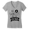 be a voice not an echo Women's V-Neck T-Shirt
