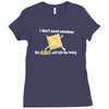 i dont need condoms the aids will kill the baby Ladies Fitted T-Shirt