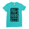 stop blue on black crime Ladies Fitted T-Shirt