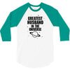 Greatest Husband In The Universe 3/4 Sleeve Shirt
