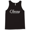 classy but i cuss a little Tank Top
