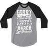 This Guy Is Taken By A Super Sexy March Girlfriend 3/4 Sleeve Shirt