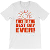 best day (2) T-Shirt