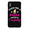 feed me a pizza and tell me i'm pretty iPhoneX