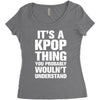 it's a kpop thing you probably wouln't understand Women's Triblend Scoop T-shirt